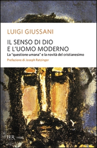 Il senso di Dio e l'uomo moderno - Librerie.coop