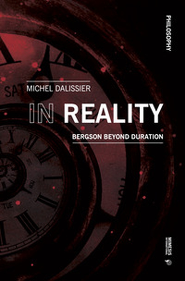 In reality. Bergson beyond duration - Librerie.coop In reality. Bergson beyond duration - Librerie.coop