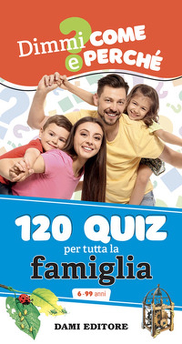 120 quiz per tutta la famiglia - Librerie.coop 120 quiz per tutta la famiglia - Librerie.coop