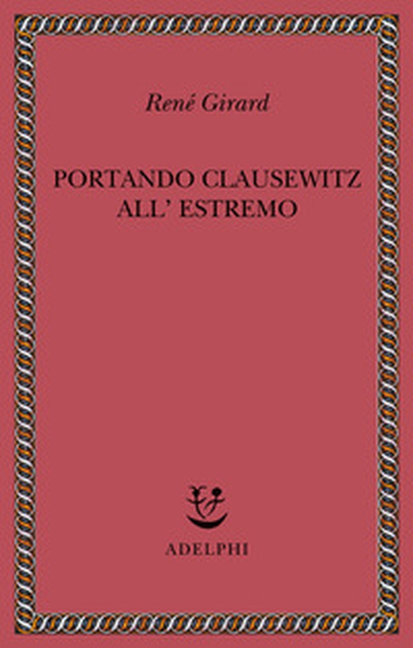 Portando Clausewitz all'estremo - Librerie.coop Portando Clausewitz all'estremo - Librerie.coop