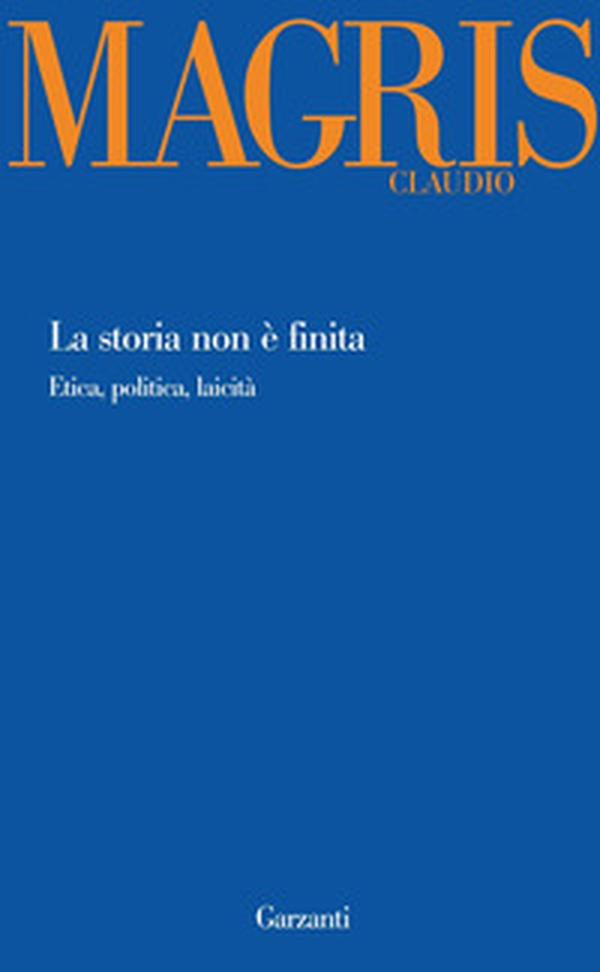 La storia non è finita. Etica, politica, laicità - Librerie.coop La storia non è finita. Etica, politica, laicità - Librerie.coop