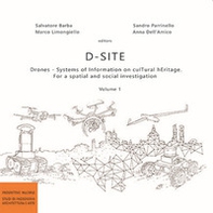 D-Site. Drones. Systems of information on culTural hEritage. For a spatial and social investigation - Librerie.coop D-Site. Drones. Systems of information on culTural hEritage. For a spatial and social investigation - Librerie.coop