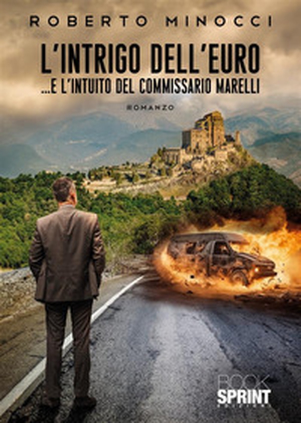 L'intrigo dell'Euro... E l'intuito del commissario Marelli - Librerie.coop L'intrigo dell'Euro... E l'intuito del commissario Marelli - Librerie.coop