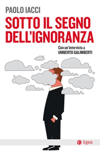 Sotto il segno dell'ignoranza - Librerie.coop Sotto il segno dell'ignoranza - Librerie.coop