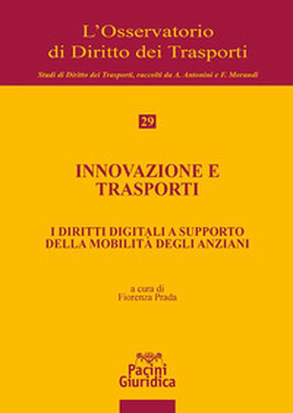 Innovazione e trasporti. I diritti digitali a supporto della mobilità degli anziani - Librerie.coop