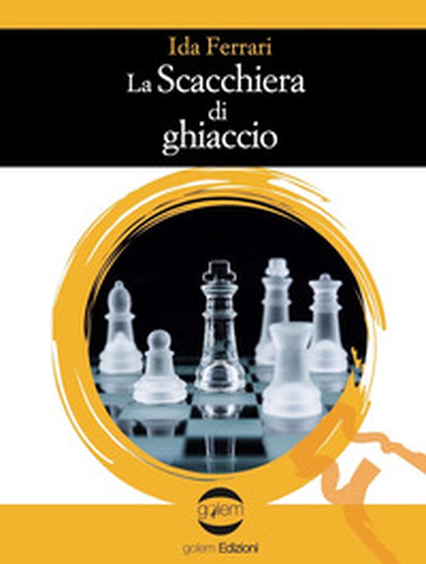 La scacchiera di ghiaccio - Librerie.coop La scacchiera di ghiaccio - Librerie.coop