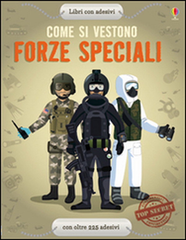 Come si vestono... forze speciali. Con adesivi - Librerie.coop Come si vestono... forze speciali. Con adesivi - Librerie.coop