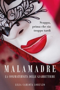Malamadre. La confraternita delle giarrettiere - Librerie.coop