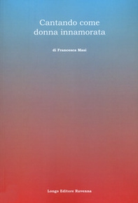 Cantando come donna innamorata - Librerie.coop
