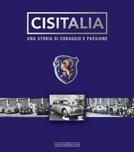 Cisitalia. Una storia di coraggio e passione - Librerie.coop Cisitalia. Una storia di coraggio e passione - Librerie.coop