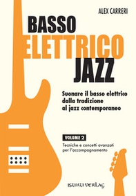 Basso elettrico jazz. Suonare il basso elettrico dalla tradizione al jazz contemporaneo. Tecniche e concetti di base per l'accompagnamento - Librerie.coop