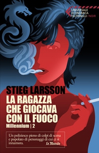 La ragazza che giocava con il fuoco. Millennium - Vol. 2 - Librerie.coop