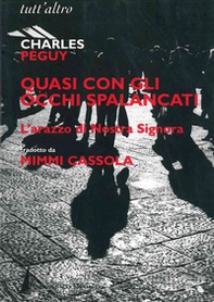 Quasi con gli occhi spalancati. L'arazzo di nostra Signora - Librerie.coop