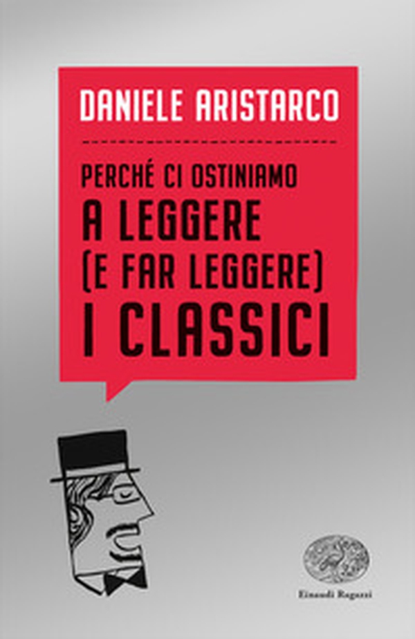Perché ci ostiniamo a leggere (e far leggere) i classici - Librerie.coop Perché ci ostiniamo a leggere (e far leggere) i classici - Librerie.coop