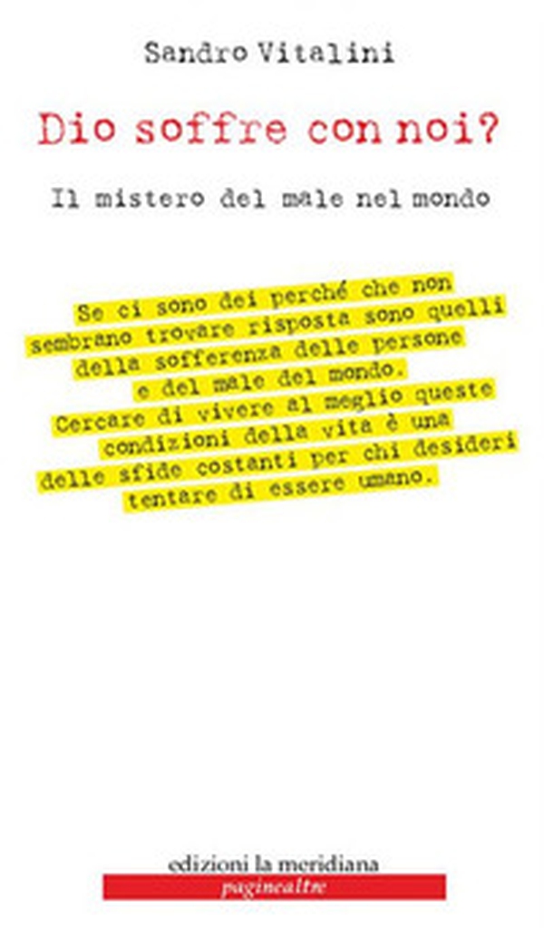 Dio soffre con noi? Il mistero del male nel mondo - Librerie.coop Dio soffre con noi? Il mistero del male nel mondo - Librerie.coop