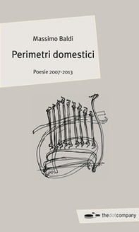 Perimetri domestici. Poesie 2007-2013 - Librerie.coop