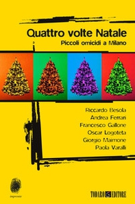 Quattro volte Natale. Piccoli omicidi a Milano - Librerie.coop Quattro volte Natale. Piccoli omicidi a Milano - Librerie.coop