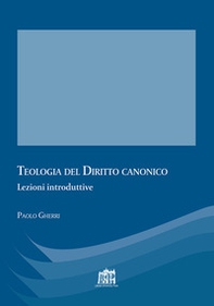 Teologia del diritto canonico. Lezioni introduttive - Librerie.coop
