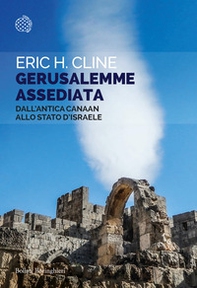 Gerusalemme assediata. Dall'antica Canaan allo stato d'Israele - Librerie.coop Gerusalemme assediata. Dall'antica Canaan allo stato d'Israele - Librerie.coop