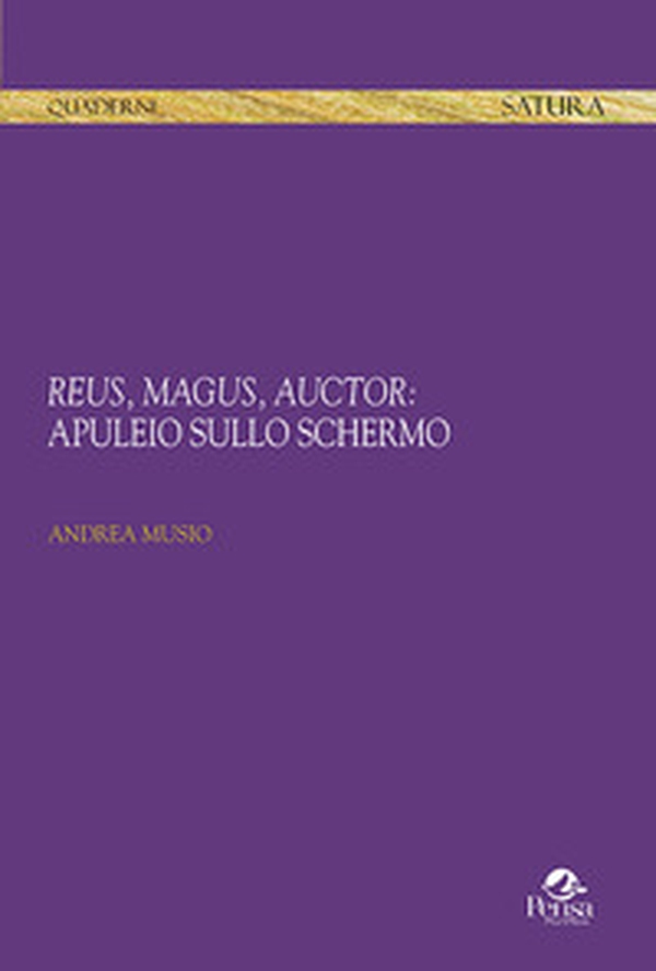 Reus, magus, auctor: Apuleio sullo schermo - Librerie.coop Reus, magus, auctor: Apuleio sullo schermo - Librerie.coop