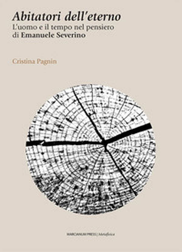 Abitatori dell'eterno. L'uomo e il tempo nel pensiero di Emanuele Severino - Librerie.coop Abitatori dell'eterno. L'uomo e il tempo nel pensiero di Emanuele Severino - Librerie.coop