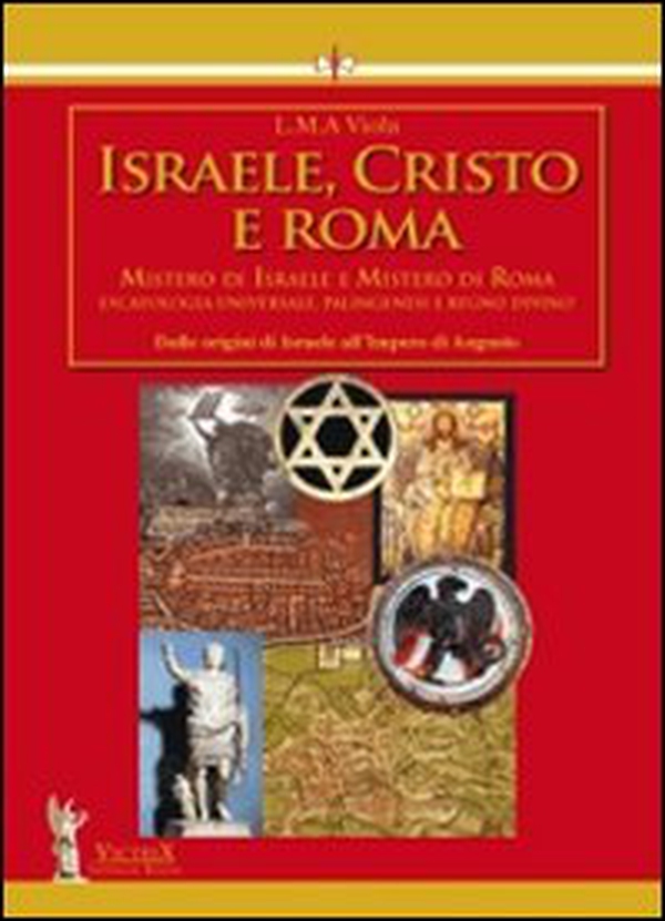 Israele, Cristo e Roma. Mistero di Israele e mistero di Roma - Vol. 1 - Librerie.coop Israele, Cristo e Roma. Mistero di Israele e mistero di Roma - Vol. 1 - Librerie.coop