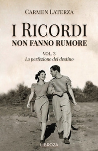 I ricordi non fanno rumore - Vol. 3 - Librerie.coop