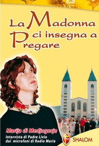 La Madonna ci insegna a pregare - Librerie.coop La Madonna ci insegna a pregare - Librerie.coop