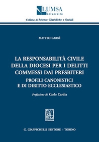 La responsabilità civile della diocesi per i delitti commessi dai presbiteri. Profili canonistici e di diritto ecclesiastico - Librerie.coop