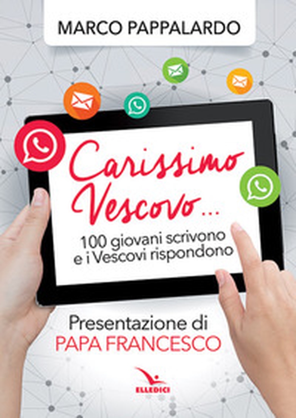 Carissimo vescovo... 100 giovani ti scrivono - Librerie.coop Carissimo vescovo... 100 giovani ti scrivono - Librerie.coop