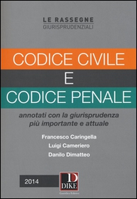 Codice civile e codice penale. Annotati con la giurisprudenza più importante e attuale - Librerie.coop Codice civile e codice penale. Annotati con la giurisprudenza più importante e attuale - Librerie.coop