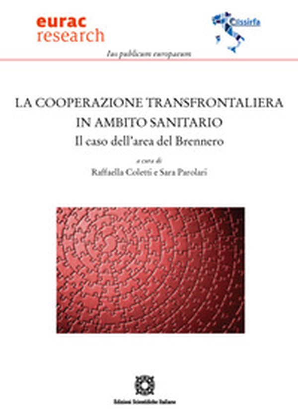 La cooperazione transfrontaliera in ambito sanitario. Il caso dell'area del Brennero - Librerie.coop La cooperazione transfrontaliera in ambito sanitario. Il caso dell'area del Brennero - Librerie.coop