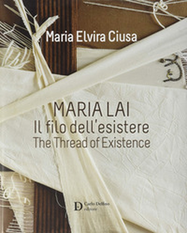 Maria Lai. Il filo dell'esistere - Librerie.coop Maria Lai. Il filo dell'esistere - Librerie.coop