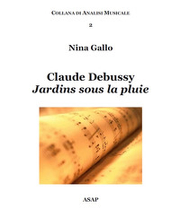 Claude Debussy. Jardins sous la pluie - Librerie.coop Claude Debussy. Jardins sous la pluie - Librerie.coop