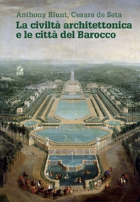 La civiltà architettonica e le città del Barocco - Librerie.coop