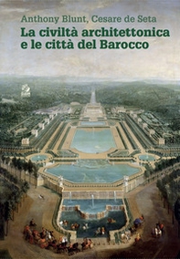 La civiltà architettonica e le città del Barocco - Librerie.coop La civiltà architettonica e le città del Barocco - Librerie.coop