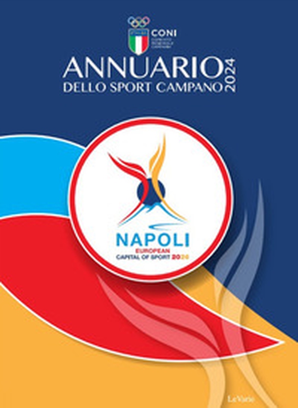 Annuario dello sport campano 2024 - Librerie.coop Annuario dello sport campano 2024 - Librerie.coop
