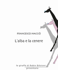 L'alba e la cenere - Librerie.coop L'alba e la cenere - Librerie.coop