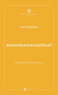 Bodhipakkhiyadîpanî. I requisiti dell'illuminazione - Librerie.coop