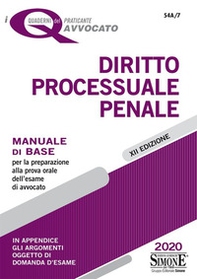 Diritto processuale penale. Manuale di base per la preparazione alla prova orale dell'esame di avvocato - Librerie.coop Diritto processuale penale. Manuale di base per la preparazione alla prova orale dell'esame di avvocato - Librerie.coop