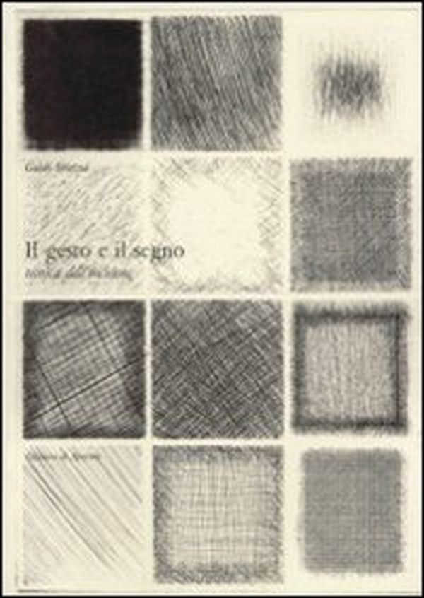 Il gesto e il segno. Tecnica dell'incisione - Librerie.coop Il gesto e il segno. Tecnica dell'incisione - Librerie.coop