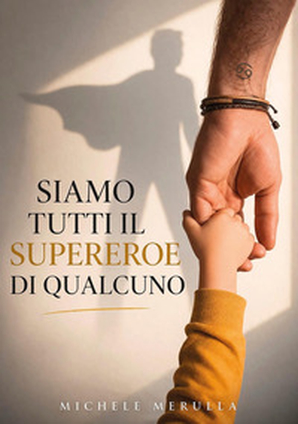 Siamo tutti il supereroe di qualcuno - Librerie.coop