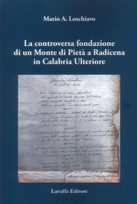 La controversa fondazione di un Monte di Pietà a Radicena in Calabria Ulteriore - Librerie.coop