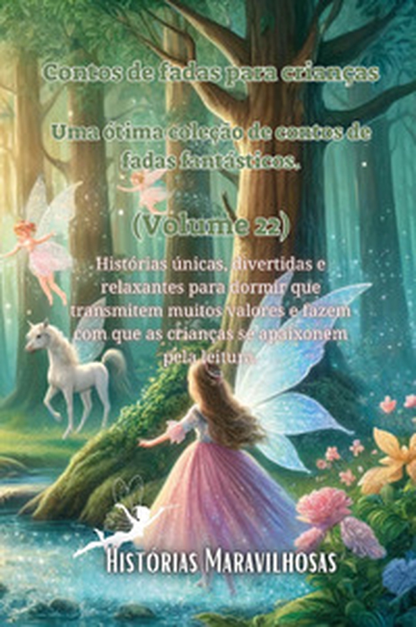 Contos de fadas para crianças. Uma ótima coleção de contos de fadas fantásticos - Vol. 22 - Librerie.coop Contos de fadas para crianças. Uma ótima coleção de contos de fadas fantásticos - Vol. 22 - Librerie.coop