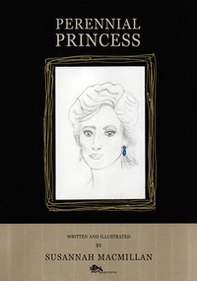 Perennial princess. Ediz. italiana e inglese - Librerie.coop