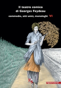 Il teatro comico di Georges Feydeau. Commedie, atti unici, monologhi - Librerie.coop