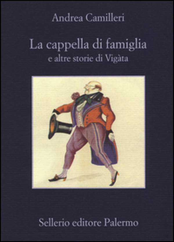 La cappella di famiglia e altre storie di Vigàta - Librerie.coop La cappella di famiglia e altre storie di Vigàta - Librerie.coop