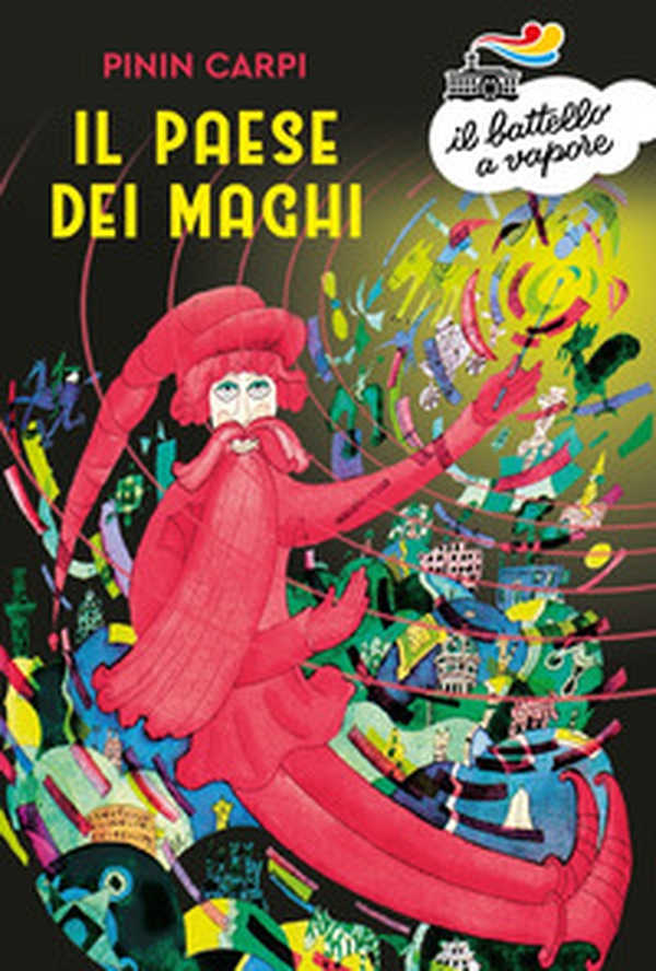 Il paese dei maghi. Il mondo di Pinin Carpi - Librerie.coop Il paese dei maghi. Il mondo di Pinin Carpi - Librerie.coop