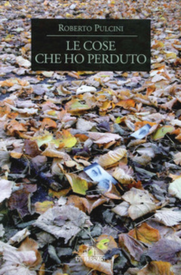 Le cose che ho perduto - Librerie.coop Le cose che ho perduto - Librerie.coop