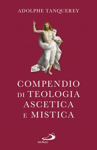 Compendio di teologia ascetica e mistica - Librerie.coop Compendio di teologia ascetica e mistica - Librerie.coop